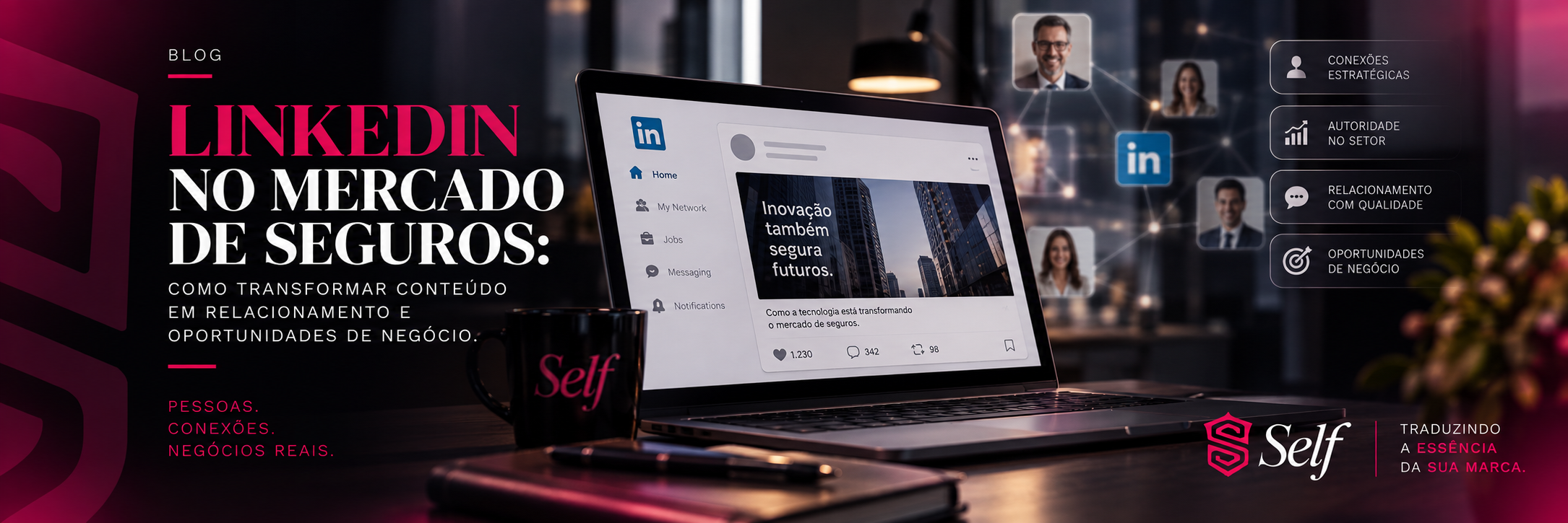 LinkedIn para seguradoras; marketing B2B para seguros; marketing para assessorias de seguros; LinkedIn para corretores; geração de oportunidades no mercado segurador.